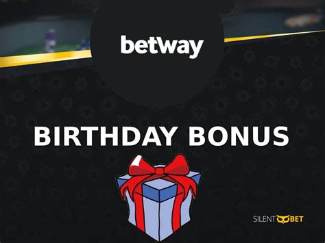 birthday bonus betway